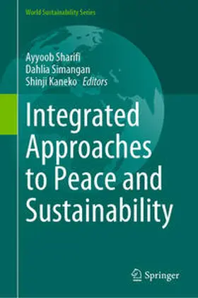 Sharifi / Simangan / Kaneko |  Integrated Approaches to Peace and Sustainability | eBook | Sack Fachmedien