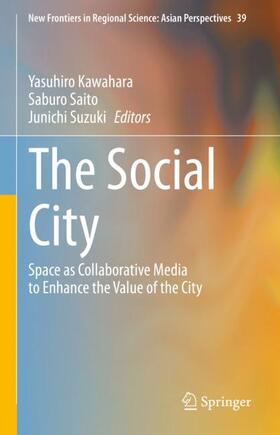 Kawahara / Suzuki / Saito |  The Social City | Buch |  Sack Fachmedien