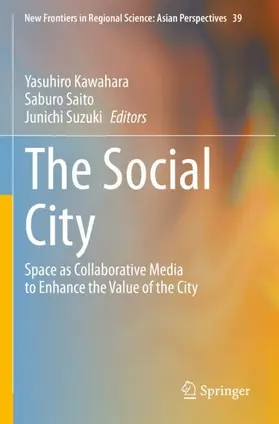 Kawahara / Suzuki / Saito |  The Social City | Buch |  Sack Fachmedien