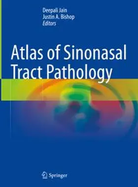 Jain / Bishop |  Atlas of Sinonasal Tract Pathology | eBook | Sack Fachmedien