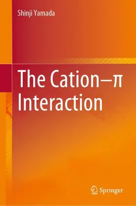 Yamada |  The Cation-¿ Interaction | Buch |  Sack Fachmedien