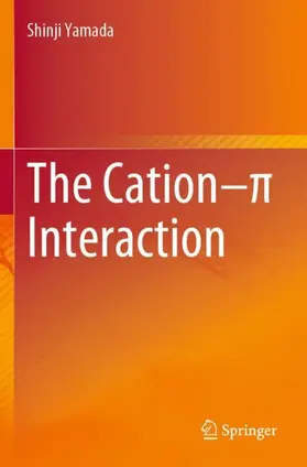Yamada |  The Cation-¿ Interaction | Buch |  Sack Fachmedien