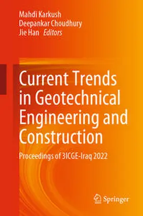 Karkush / Choudhury / Han |  Current Trends in Geotechnical Engineering and Construction | eBook | Sack Fachmedien