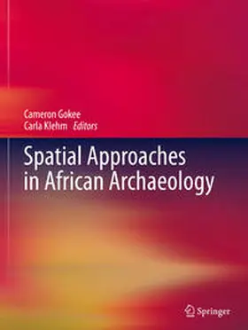 Klehm / Gokee |  Spatial Approaches in African Archaeology | Buch |  Sack Fachmedien