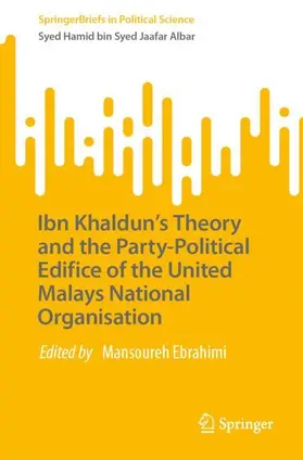 bin Syed Jaafar Albar |  Ibn Khaldun's Theory and the Party-Political Edifice of the United Malays National Organisation | Buch |  Sack Fachmedien