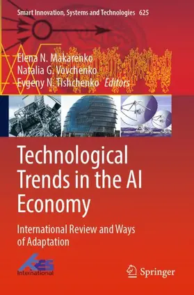 Makarenko / Vovchenko / Tishchenko |  Technological Trends in the AI Economy | Buch |  Sack Fachmedien