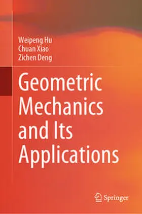 Hu / Xiao / Deng |  Geometric Mechanics and Its Applications | eBook | Sack Fachmedien