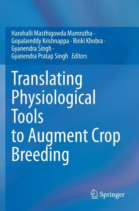 Harohalli Masthigowda / Gopalareddy / Khobra |  Translating Physiological Tools to Augment Crop Breeding | Buch |  Sack Fachmedien