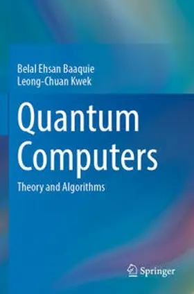 Kwek / Baaquie |  Quantum Computers | Buch |  Sack Fachmedien