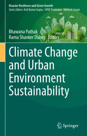 Dubey / Pathak | Climate Change and Urban Environment Sustainability | Buch | 978-981-19-7617-9 | sack.de