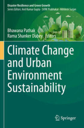 Dubey / Pathak |  Climate Change and Urban Environment Sustainability | Buch |  Sack Fachmedien