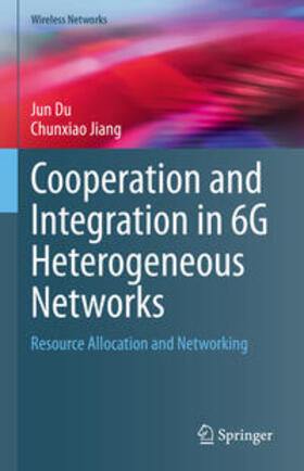 Du / Jiang | Cooperation and Integration in 6G Heterogeneous Networks | E-Book | sack.de