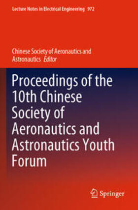  Proceedings of the 10th Chinese Society of Aeronautics and Astronautics Youth Forum | Buch |  Sack Fachmedien