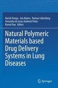 Dureja / Adams / Dua |  Natural Polymeric Materials based Drug Delivery Systems in Lung Diseases | Buch |  Sack Fachmedien