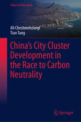 Cheshmehzangi / Tang | China’s City Cluster Development in the Race to Carbon Neutrality | E-Book | www.sack.de