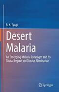 Tyagi |  Desert Malaria | Buch |  Sack Fachmedien