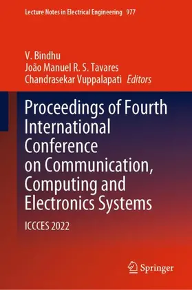 Bindhu / Tavares / Vuppalapati |  Proceedings of Fourth International Conference on Communication, Computing and Electronics Systems | Buch |  Sack Fachmedien
