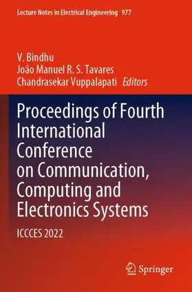 Bindhu / Tavares / Vuppalapati |  Proceedings of Fourth International Conference on Communication, Computing and Electronics Systems | Buch |  Sack Fachmedien