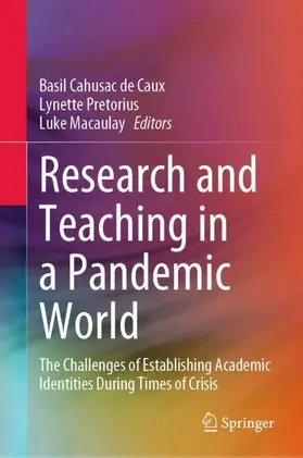 Cahusac de Caux / Macaulay / Pretorius |  Research and Teaching in a Pandemic World | Buch |  Sack Fachmedien