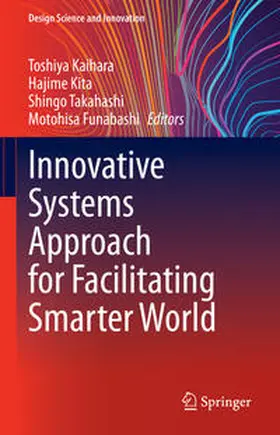 Kaihara / Kita / Takahashi |  Innovative Systems Approach for Facilitating Smarter World | eBook | Sack Fachmedien