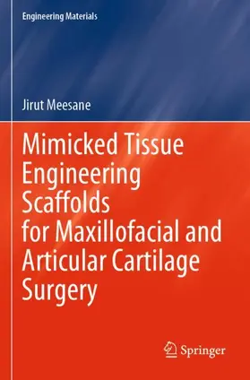 Meesane |  Mimicked Tissue Engineering Scaffolds for Maxillofacial and Articular Cartilage Surgery | Buch |  Sack Fachmedien
