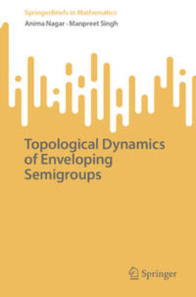 Nagar / Singh | Topological Dynamics of Enveloping Semigroups | E-Book | sack.de