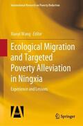 Wang |  Ecological Migration and Targeted Poverty Alleviation in Ningxia | Buch |  Sack Fachmedien