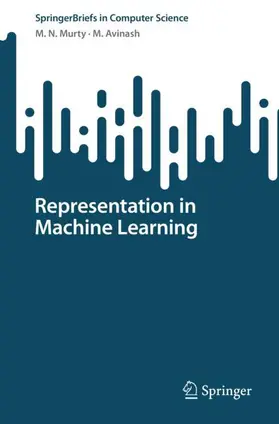 Avinash / Murty |  Representation in Machine Learning | Buch |  Sack Fachmedien