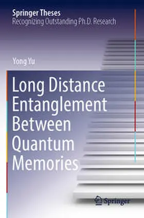 Yu |  Long Distance Entanglement Between Quantum Memories | Buch |  Sack Fachmedien