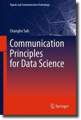 Suh | Communication Principles for Data Science | Buch | 978-981-1980-07-7 | sack.de