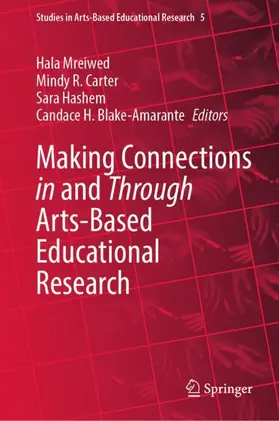 Mreiwed / Blake-Amarante / Carter |  Making Connections in and Through Arts-Based Educational Research | Buch |  Sack Fachmedien