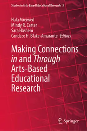 Mreiwed / Carter / Hashem |  Making Connections in and Through Arts-Based Educational Research | eBook | Sack Fachmedien