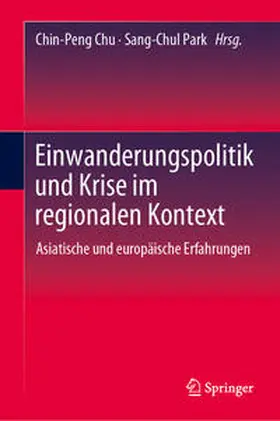 Chu / Park |  Einwanderungspolitik und Krise im regionalen Kontext | eBook | Sack Fachmedien