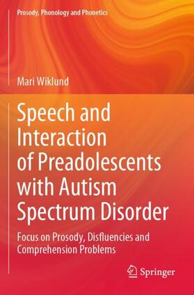 Wiklund | Speech and Interaction of Preadolescents with Autism Spectrum Disorder | Buch | 978-981-1981-19-7 | sack.de