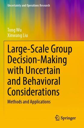 Liu / Wu | Large-Scale Group Decision-Making with Uncertain and Behavioral Considerations | Buch | 978-981-1981-69-2 | sack.de