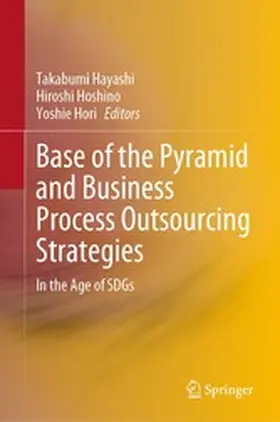 Hayashi / Hoshino / Hori |  Base of the Pyramid and Business Process Outsourcing Strategies | eBook | Sack Fachmedien