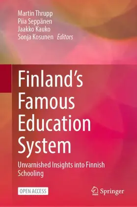 Thrupp / Kosunen / Seppänen |  Finland's Famous Education System | Buch |  Sack Fachmedien