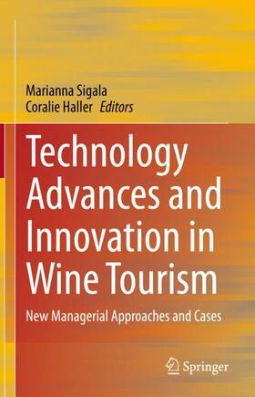 Haller / Sigala | Technology Advances and Innovation in Wine Tourism | Buch | 978-981-1982-76-7 | sack.de