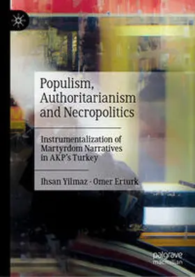 Yilmaz / Erturk |  Populism, Authoritarianism and Necropolitics | eBook | Sack Fachmedien