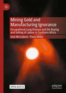 Miller / McCulloch | Mining Gold and Manufacturing Ignorance | Buch | 978-981-1983-26-9 | sack.de
