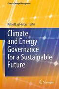 Leal-Arcas |  Climate and Energy Governance for a Sustainable Future | Buch |  Sack Fachmedien