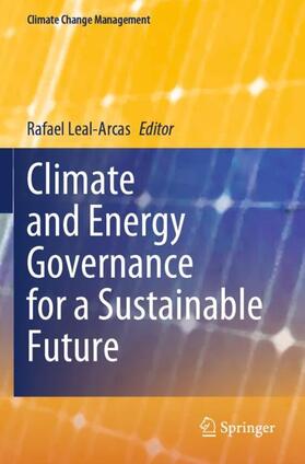Leal-Arcas |  Climate and Energy Governance for a Sustainable Future | Buch |  Sack Fachmedien