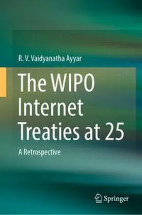 Ayyar | The WIPO Internet Treaties at 25 | E-Book | www.sack.de