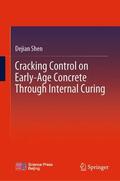 Shen |  Cracking Control on Early-Age Concrete Through Internal Curing | Buch |  Sack Fachmedien