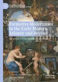 Stangl / Hyden-Hanscho |  Formative Modernities in the Early Modern Atlantic and Beyond | Buch |  Sack Fachmedien