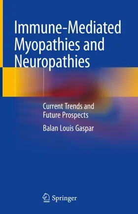 Gaspar |  Immune-Mediated Myopathies and Neuropathies | Buch |  Sack Fachmedien