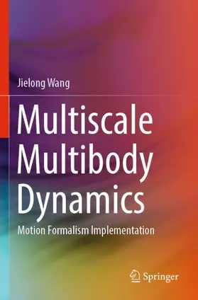 Wang |  Multiscale Multibody Dynamics | Buch |  Sack Fachmedien