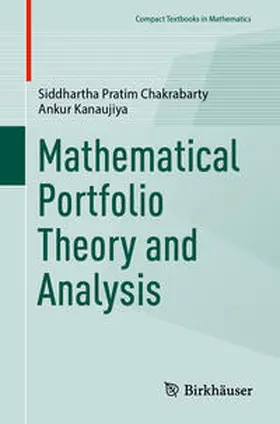 Chakrabarty / Kanaujiya | Mathematical Portfolio Theory and Analysis | E-Book | sack.de