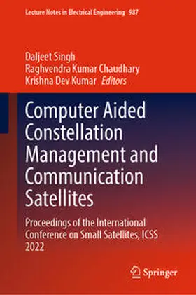 Singh / Chaudhary / Dev Kumar |  Computer Aided Constellation Management and Communication Satellites | eBook | Sack Fachmedien