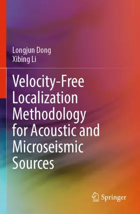 Li / Dong |  Velocity-Free Localization Methodology for Acoustic and Microseismic Sources | Buch |  Sack Fachmedien